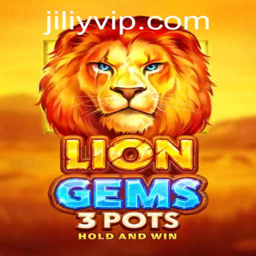 Discovering the Thrills of LionGems3pots: A Gaming Experience by JILIY.COM